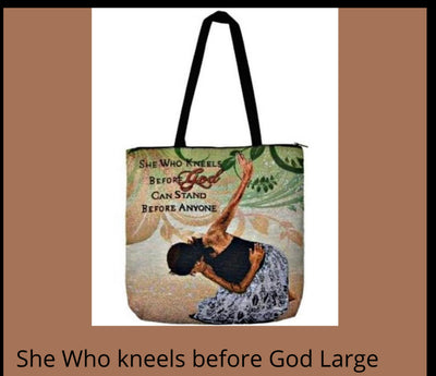 She who kneels before God can stand before Anyone-tote bag