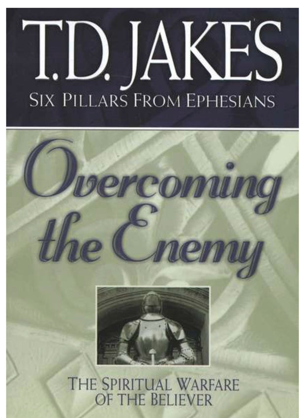 Overcoming the Enemy: The Spiritual Warfare of the Believer, Softcover