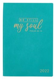 Psalm 46:10   2022 Be Still My Soul Yearly Planner