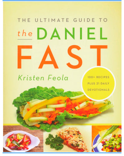 The Ultimate Guide to the Daniel Fast